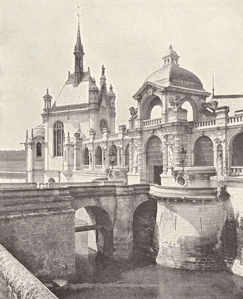 OISE. Entrée Principale et Chapelle du Chateau de Chantilly 1900 old print